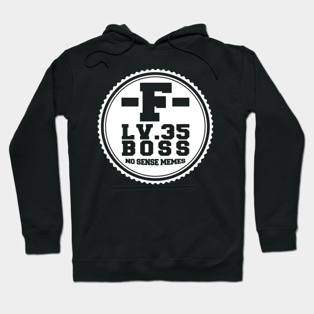 Lv. 35 Boss F alphabet That's how mafia works T-Shirt Dank apparel Hoodie by MIRgallery